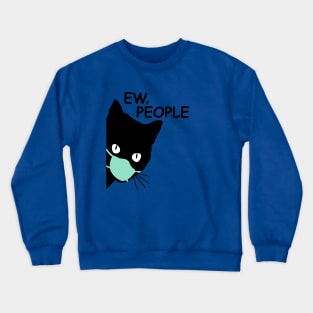 cat quarantined ew people 2020 quarantine gift Crewneck Sweatshirt